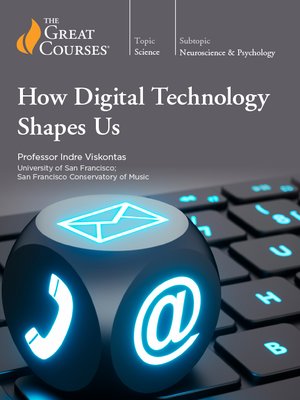 cover image of How Digital Technology Shapes Us